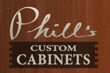 Phill's Custom Cabinets